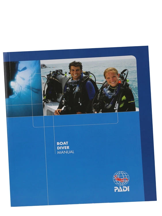 PADI Specialty Course Manual: Boat Diver 3 PADI Specialty Course Manual: Boat Diver