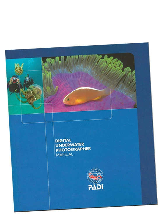 PADI Specialty Course Manual: Digital Underwater Photographer W/ White Balance Slate PADI ELearning & Manuals 3 PADI Specialty Course Manual: Digital Underwater Photographer W/ White Balance Slate PADI ELearning & Manuals