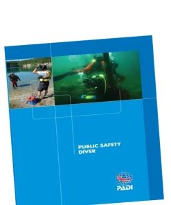 PADI ELearning & Manuals PADI Specialty Course Manual: Public Safety Diver