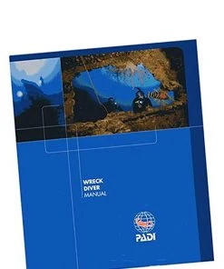PADI Specialty Course Manual: Wreck Diver